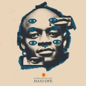 Maxi Ofe – Sunset Sundays Mix