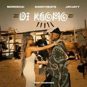 Mordecai – Di Kgomo ft Sandy6eats, JayJayy & Rory Diamondz