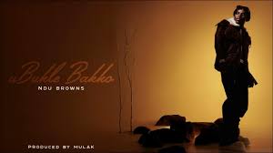 Ndu Browns – Ubuhle Bakho