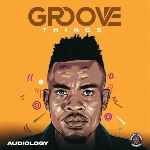 ALBUM: Audiology – Groove Things