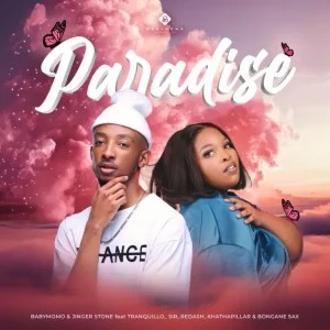 Baby Momo – Paradise ft Jinger Stone, TranquilloSir, Redash, Khathapillar & Bongane Sax