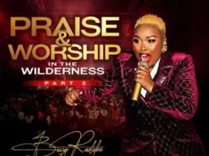 ALBUM: Bucy Radebe – Praise & Worship In The Wilderness, Pt. 2