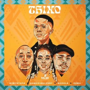 Bxby Steps – Thixo ft Da Muziqal Chef, Boohle & Zuma
