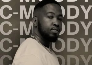 C-Moody – Against the World ft Sir KG