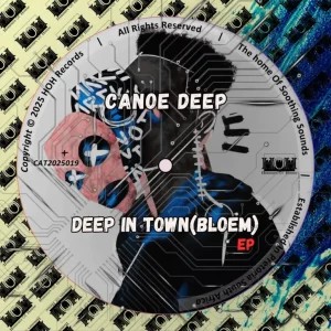 EP: Canoe Deep – Deep In Town (Bloem)