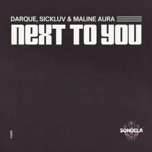 Darque – Next To You ft Sickluv & Maline Aura