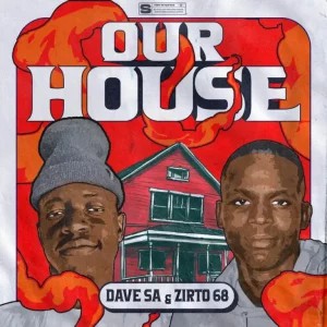 EP: Dave SA & Zirto 68 – Our House