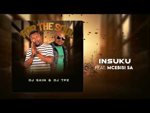 Dj Sain – Insuku ft Dj TPZ & Mcebisi SA