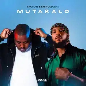 EP: Enosoul & Rhey Osborne – Mutakalo