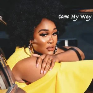 Lady Zamar – Come My Way