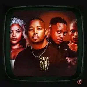 Mick Man – Stay With Me 2.0 ft Kelvin Momo, Dinky Kunene & Sbhekzin