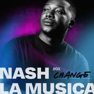 Nash La Musica – Change (Original Mix)
