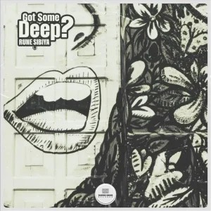 EP: Rune Sibiya – Got Some Deep?