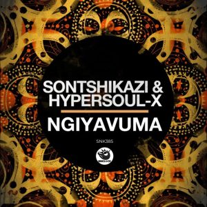EP: Sontshikazi & HyperSOUL-X – Ngiyavuma