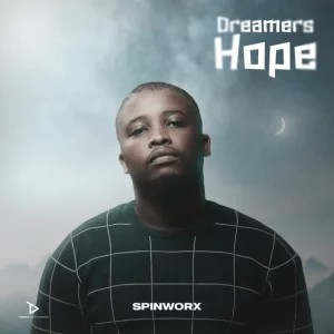 EP: Spin Worx – Dreamers Hope