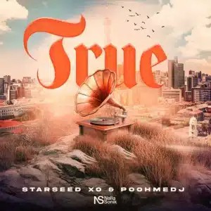 Starseed XO – True ft PoohmeDJ