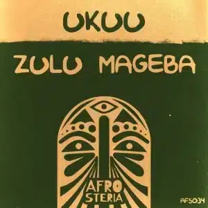 Zulu Mageba – Ukuu (Original Mix)
