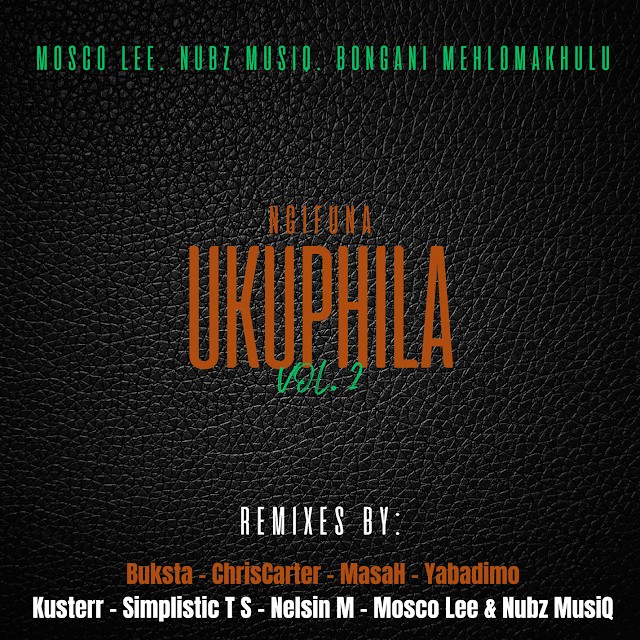 EP: Mosco Lee & Nubz MusiQ – Ngifuna Ukuphila, Vol. 2 EP: Mosco Lee & Nubz MusiQ – Ngifuna Ukuphila, Vol. 2