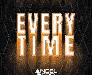 Angel Dero – Everytime