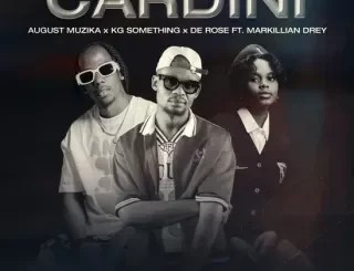 August Muzika – Cardini ft. KG_Something, De Rose, Tahoe Studios & Markillian Drey