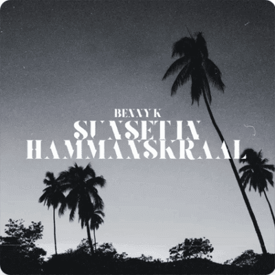 EP: Benny K – Sunset In Hammanskraal