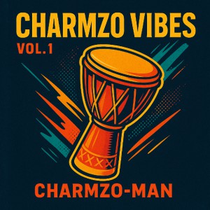 EP: Charmzo-man – Charmzo vibes Vol.1