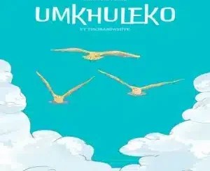 ChildDaDJ – Umkhuleko ft MaWhoo, DJ Veek, Criimora b.k.z & THOBANIWHITE
