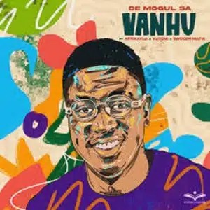 De Mogul SA – Vanhu ft Afrikayla, Vutomi & Swoosh Mafia