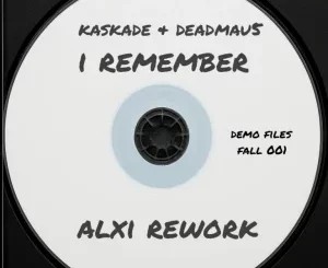 Deadmau5 – I Remember (ALXi Rework) ft Kaskade