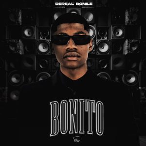 EP: Dereal Bonile – Bonito