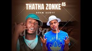 Dhem Scott – Thatha zonke 45