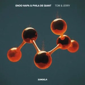 EP: Enoo Napa & Phila De Giant – Tom & Jerry