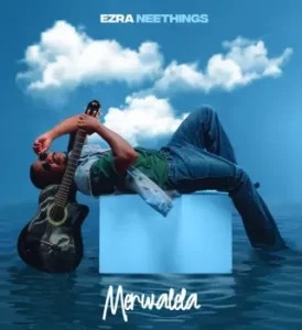 Ezra Neethings – Merwalela