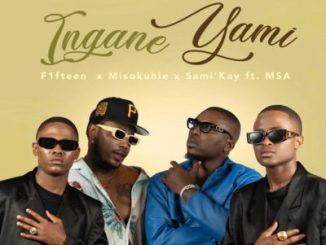 F1FTEEN – Ingane Yami ft Misokuhle, Sami’Kay & MSA