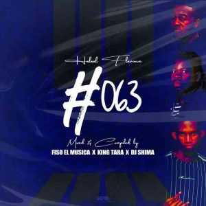 Fiso El Musica – Halaal Flavour #063 (100% Production Festive Mix) ft DJ King Tara & DJ Shima