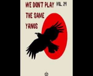 G3MINI K1NG – WE DON’T PLAY THE SAME YANOS VOL. 24 (Festive Mix – The Final Dance)