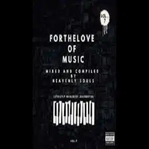 Heavenly Souls – For The Love Of Music Vol. 07 (Strictly Nkulee501 & Skroef28)