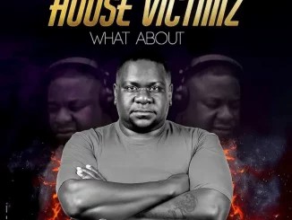 EP: House Victimz – What About 4