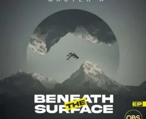 Master A – Beneath The Surface