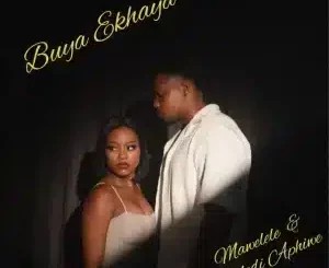 Mawelele – Buya Ekhaya ft Naledi Aphiwe