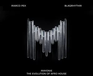 Mayonie – Entweni ft BlaQRhythm, Maline Aura & Mbalenhle M