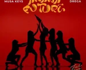 Musa Keys – Akana Future ft Drega
