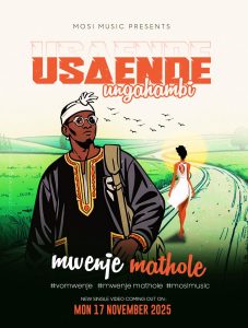 Mwenje Mathole – Usaende Ungahambi