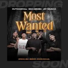 Outdoor DJz – Most Wanted ft SdoDiroba, JayMuzica, Officixl Rsa, Benzoo & Shaun Michael