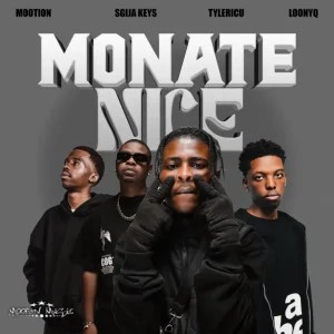 Sgija Keys – Monate Nice ft M00tion & Tyler ICU & Loony Q