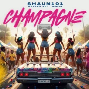 Shaun 101 – Champagne ft NTSAKO XVI & Sxova