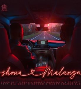 Shona Malanga – Piano City Ft Kelvin Momo, Babalwa M & Royce77, Sia Mzizi, Ranger, Major League Djz