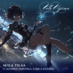 Skyla Tylaa – Vele Uyena (Risk It All) ft JAZZWRLD, Thukuthela & Elaine
