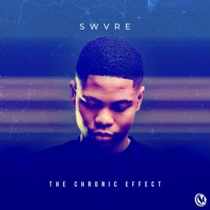 EP: Swvre – The Chronic Effect