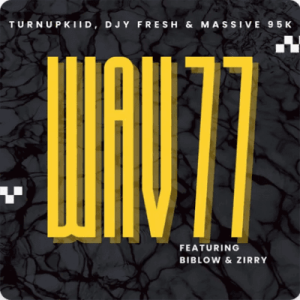 TurnUpKiid – Wav 77 ft Djy Fresh, Massive95k, Biblow & Zirry